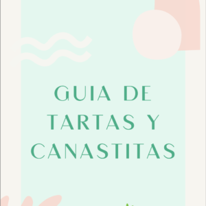 Recetario de Tartas y Canastitas